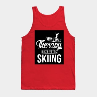 I just need to go skiing (black) Tank Top